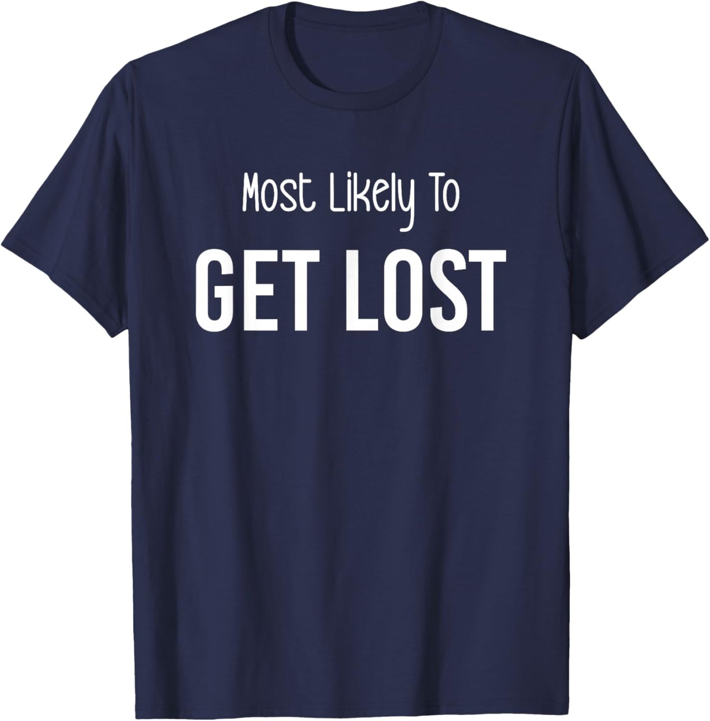 Most Likely To Get Lost Matching Vacation Trip T-Shirt - T-Shirt | Navy