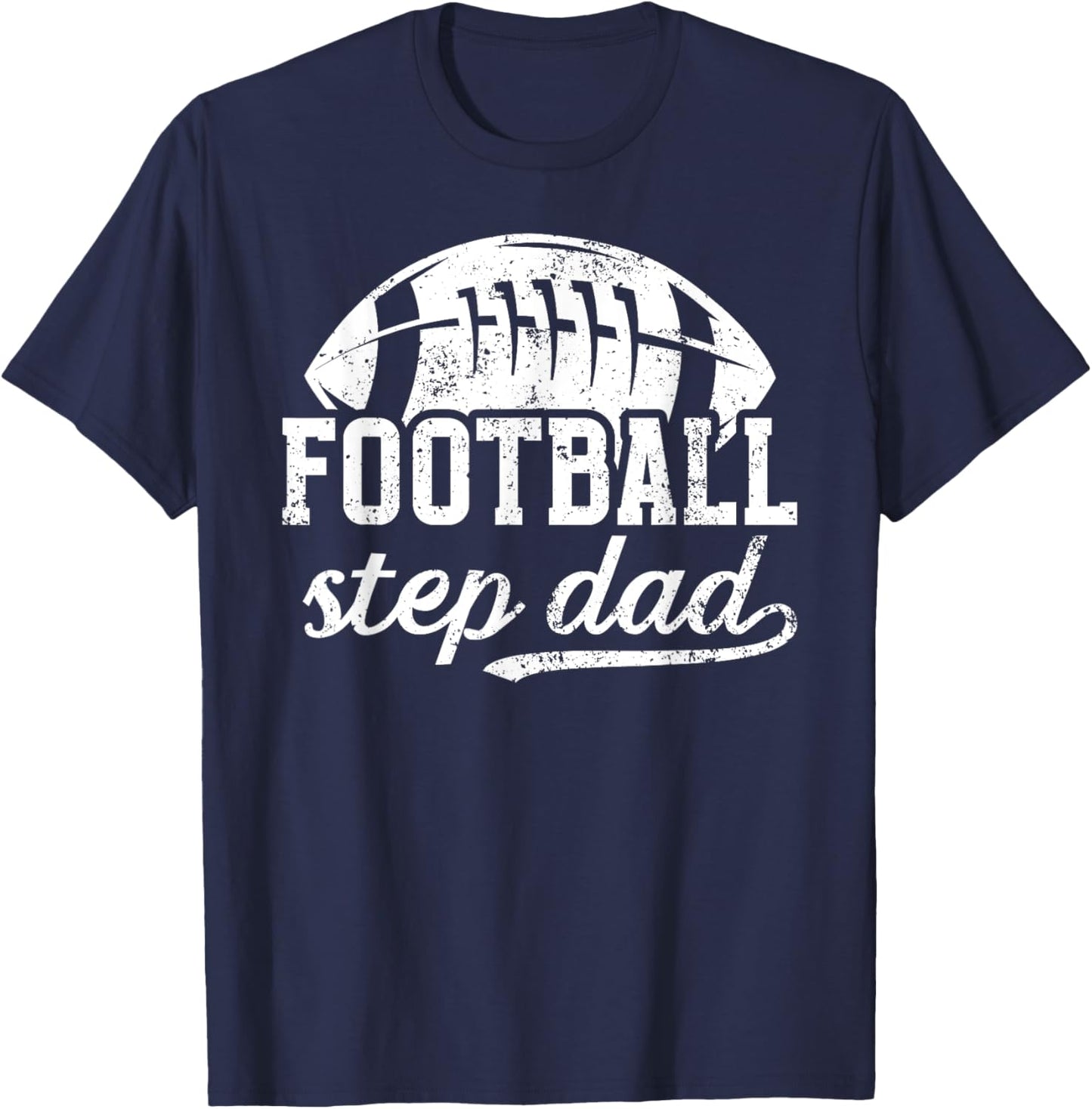 Football Step Dad Of A Football Player Stepfather T-Shirt - T-Shirt | Navy