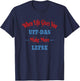 Funny Norwegian - When Life Gives You Uff-Das, Make Lefse T-Shirt - T-Shirt | Navy