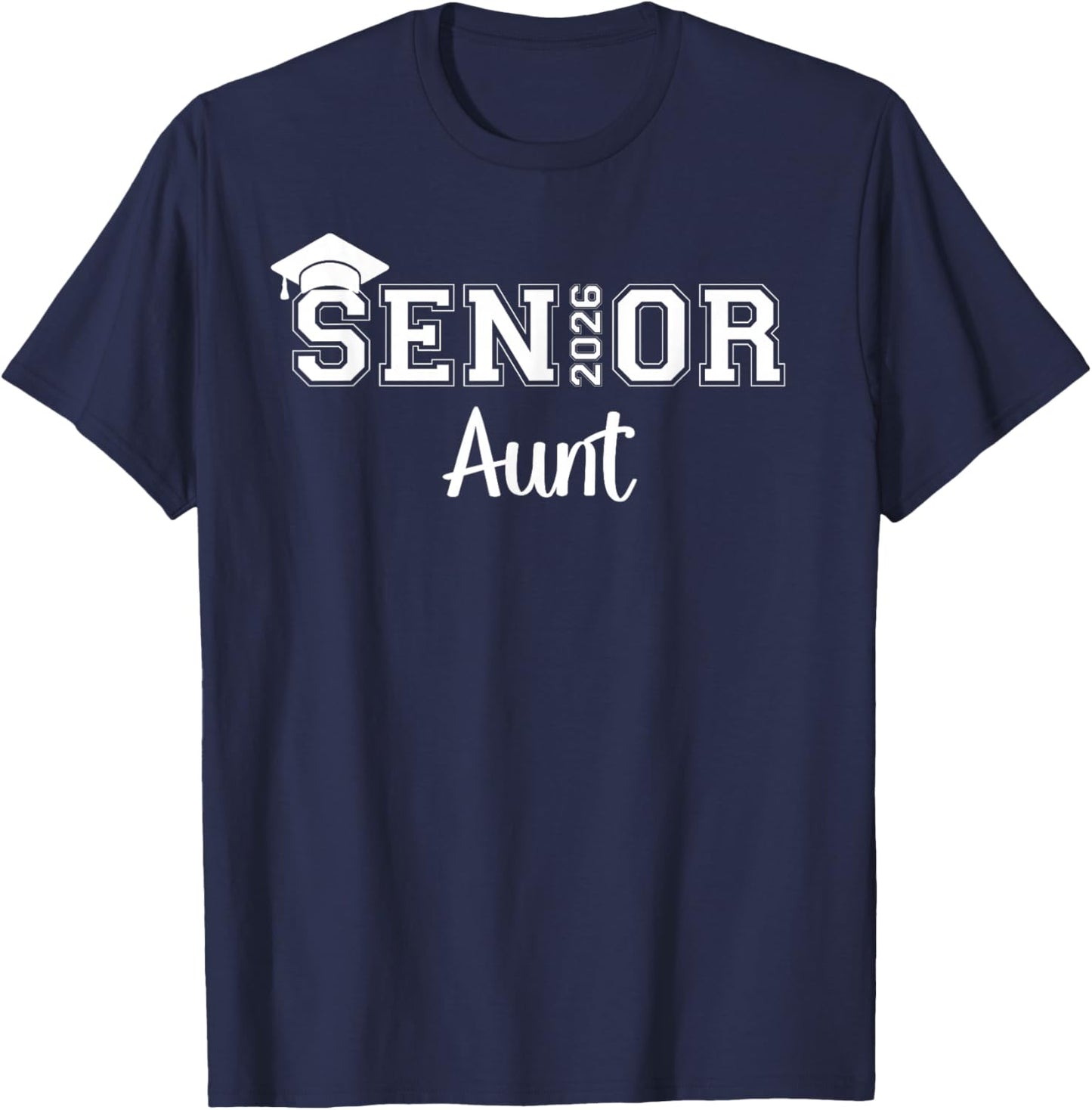 Senior 2026 Aunt Class Of 2026 Aunt Auntie Graduate T-Shirt - T-Shirt | Navy