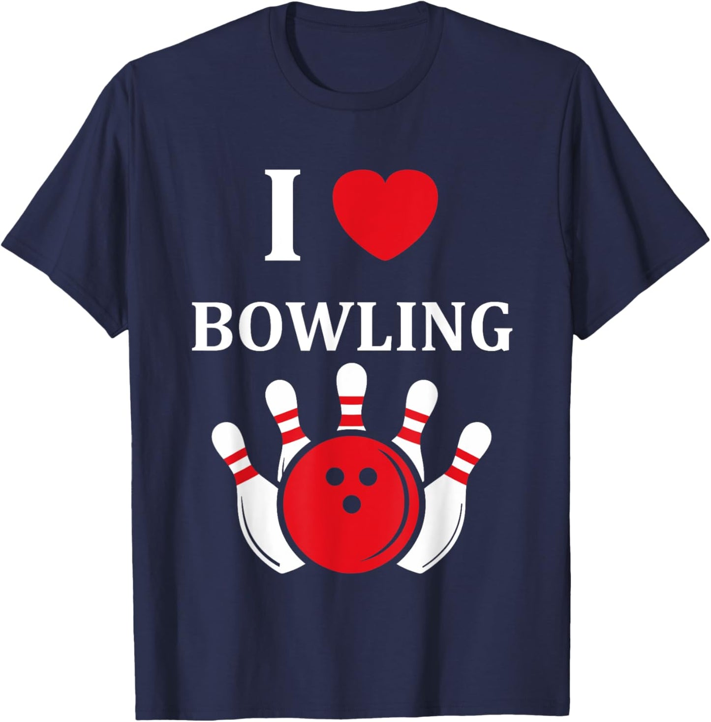 Sport Humor Bowling Player Simple i love Bowling T-Shirt - T-Shirt | Navy
