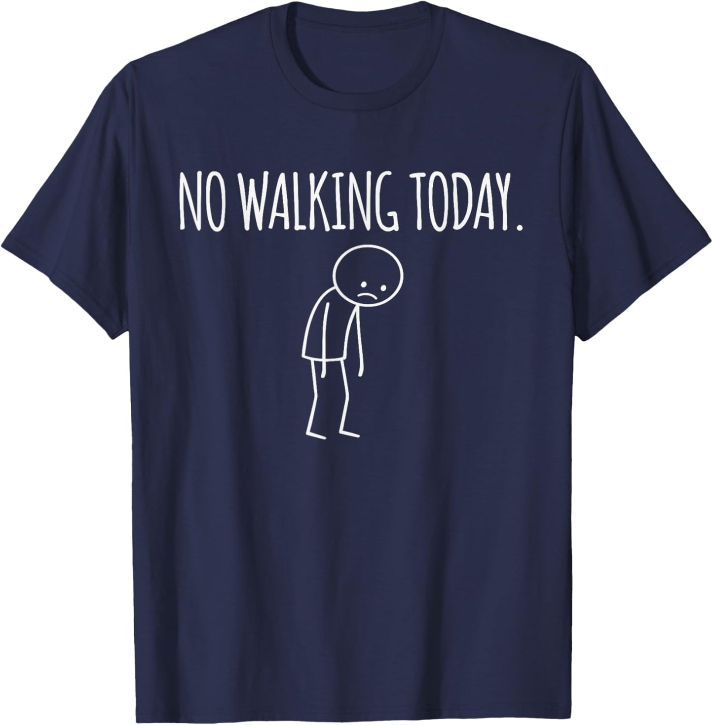 No Walking Today Funny Mood Joke Minimal Line Art T-Shirt - T-Shirt | Navy