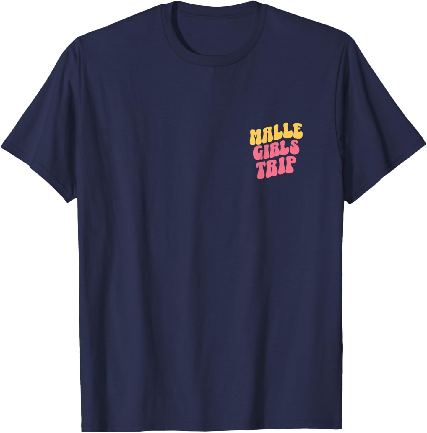 Malle Girls Trip Party Urlaub Outfit Mallorca T-Shirt - T-Shirt | Navy
