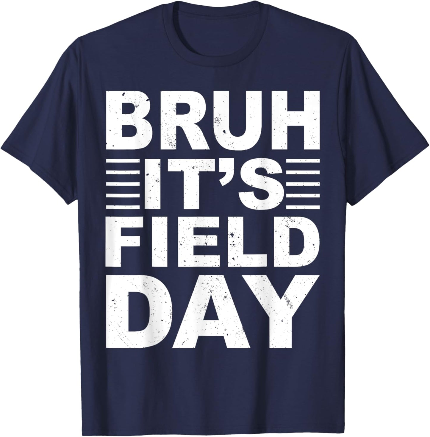 Bruh It's Field Day Boys Girls Kids Teacher Field Day Funny T-Shirt - T-Shirt | Navy