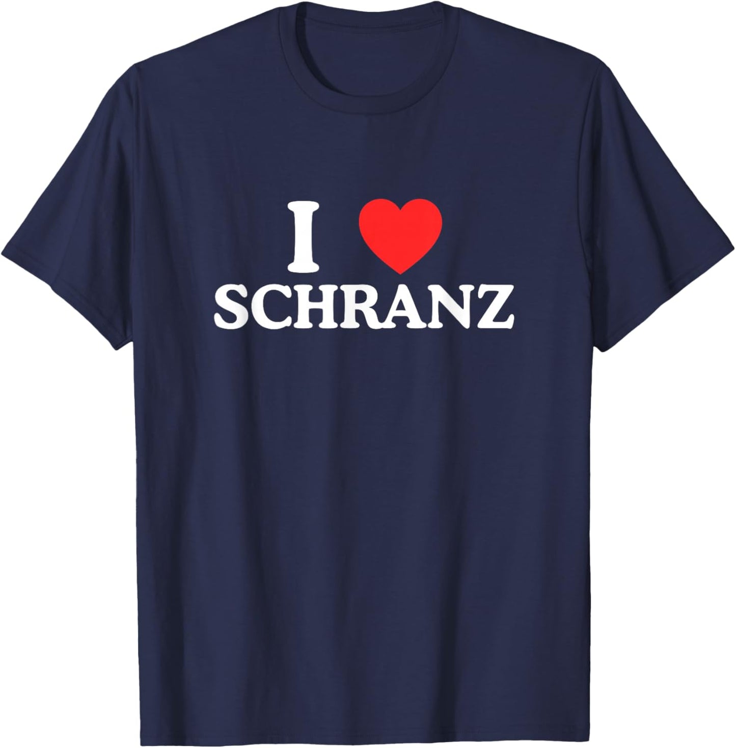 I Love (Heart) Schranz German Techno EDM Festival Dubstep T-Shirt - T-Shirt | Navy
