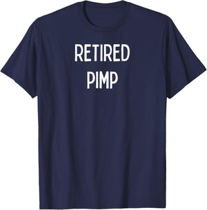 Fun Graphic-Retired Pimp T-Shirt - T-Shirt | Navy