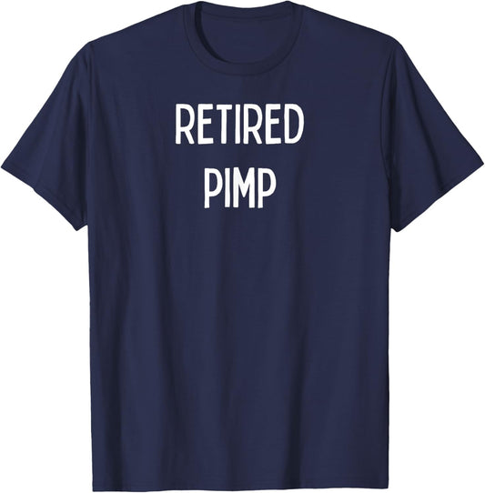 Fun Graphic-Retired Pimp T-Shirt - T-Shirt | Navy