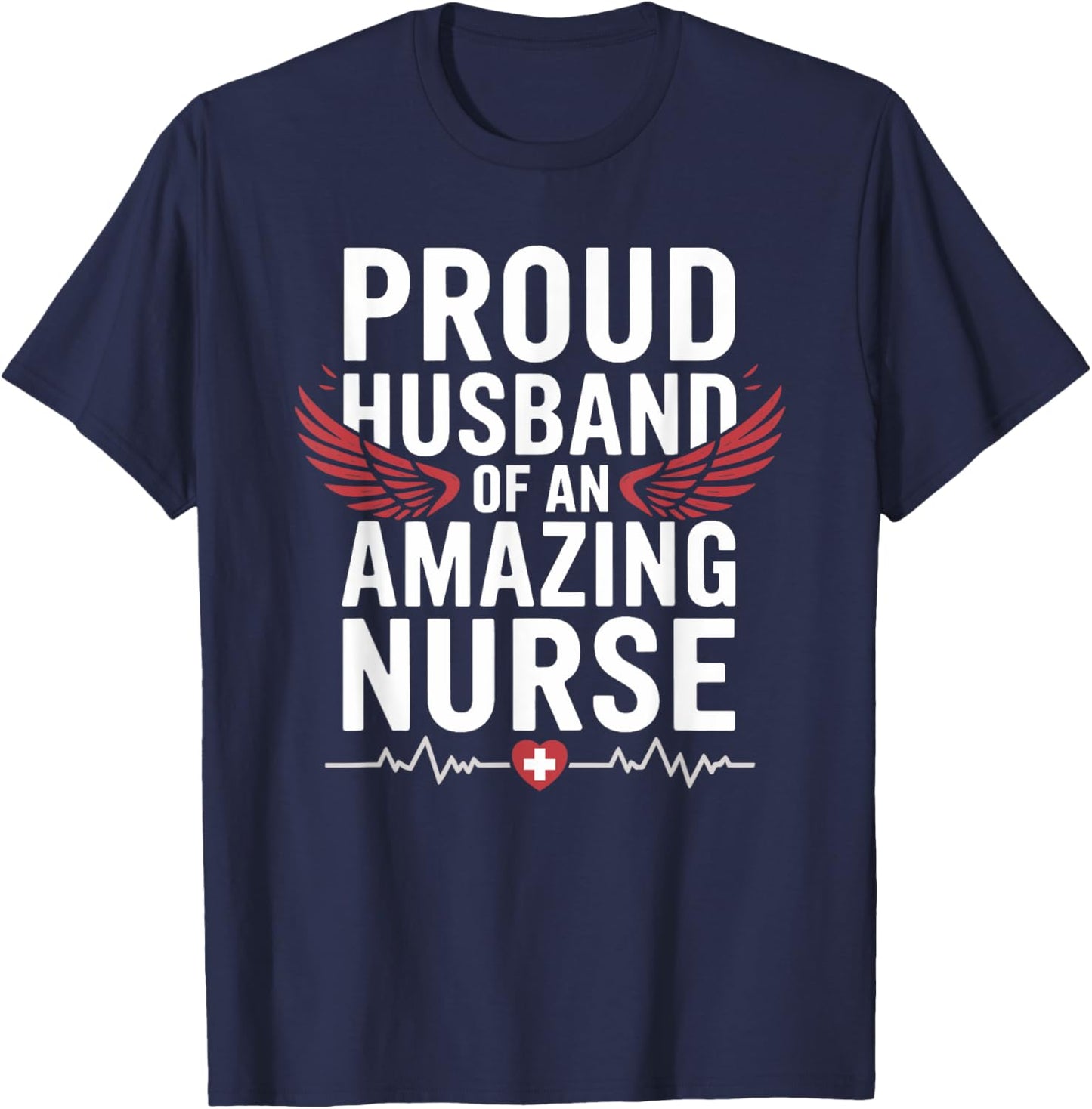 Nurse Wife Proud Husband Of An Amazing Nurse, Nursing Wife T-Shirt - T-Shirt | Navy
