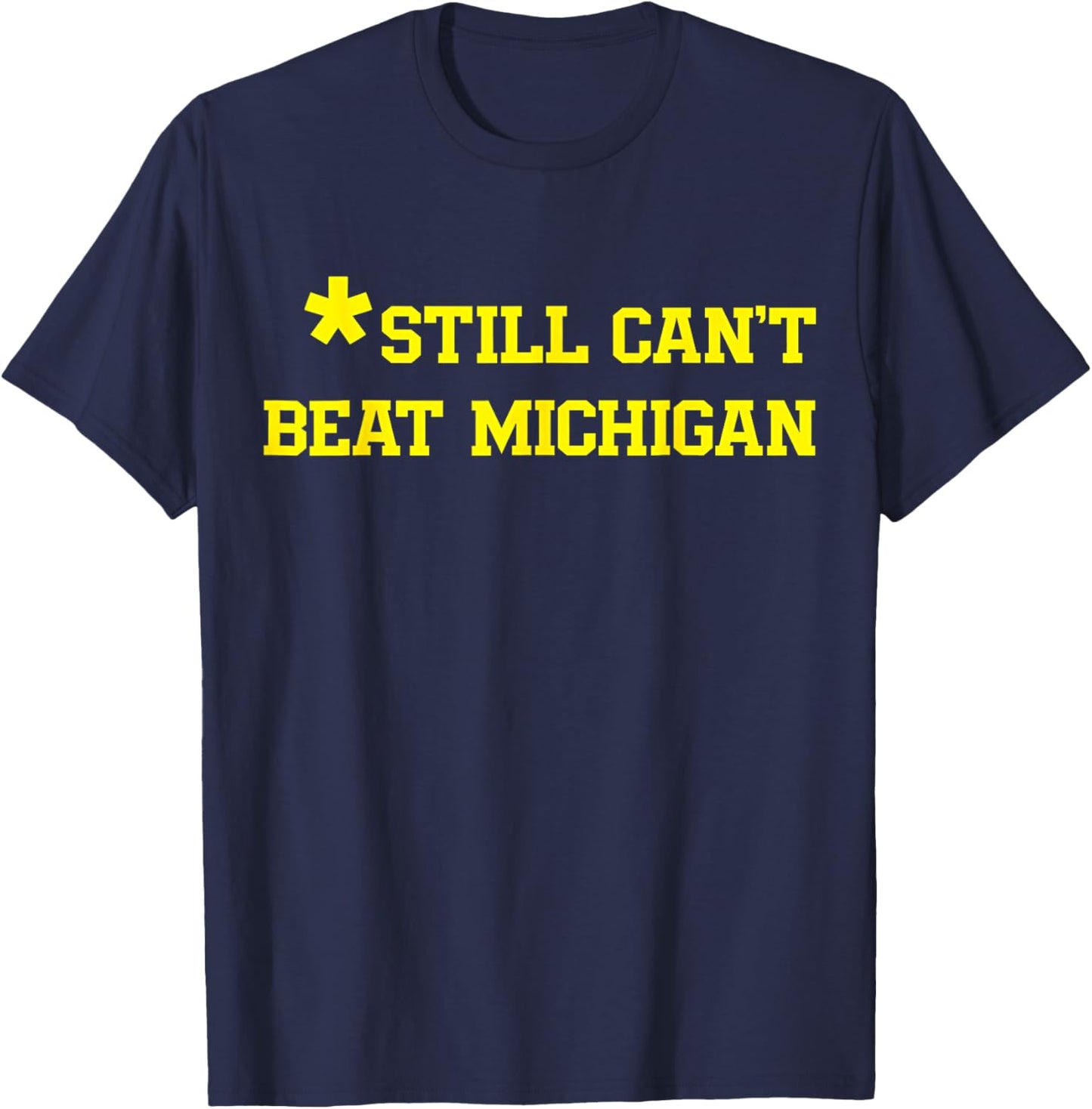 Still Can't Beat Michigan T-Shirt - T-Shirt | Navy
