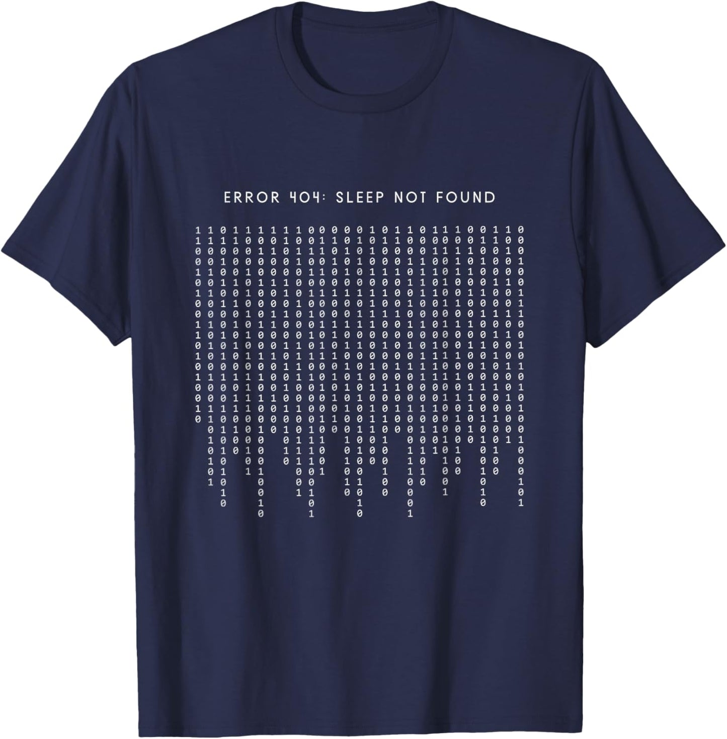Error 404 Sleep Not Found - Funny Minimalist Programmer T-Shirt - T-Shirt | Navy