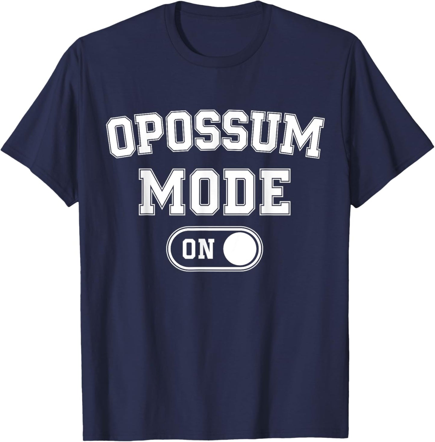 Opossum Mode On Costume Funny Awesome Possum Gift Animal T-Shirt - T-Shirt | Navy