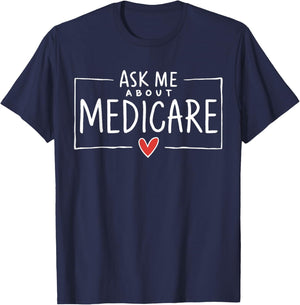 Ask Me About Medicare T-Shirt - T-Shirt | Navy