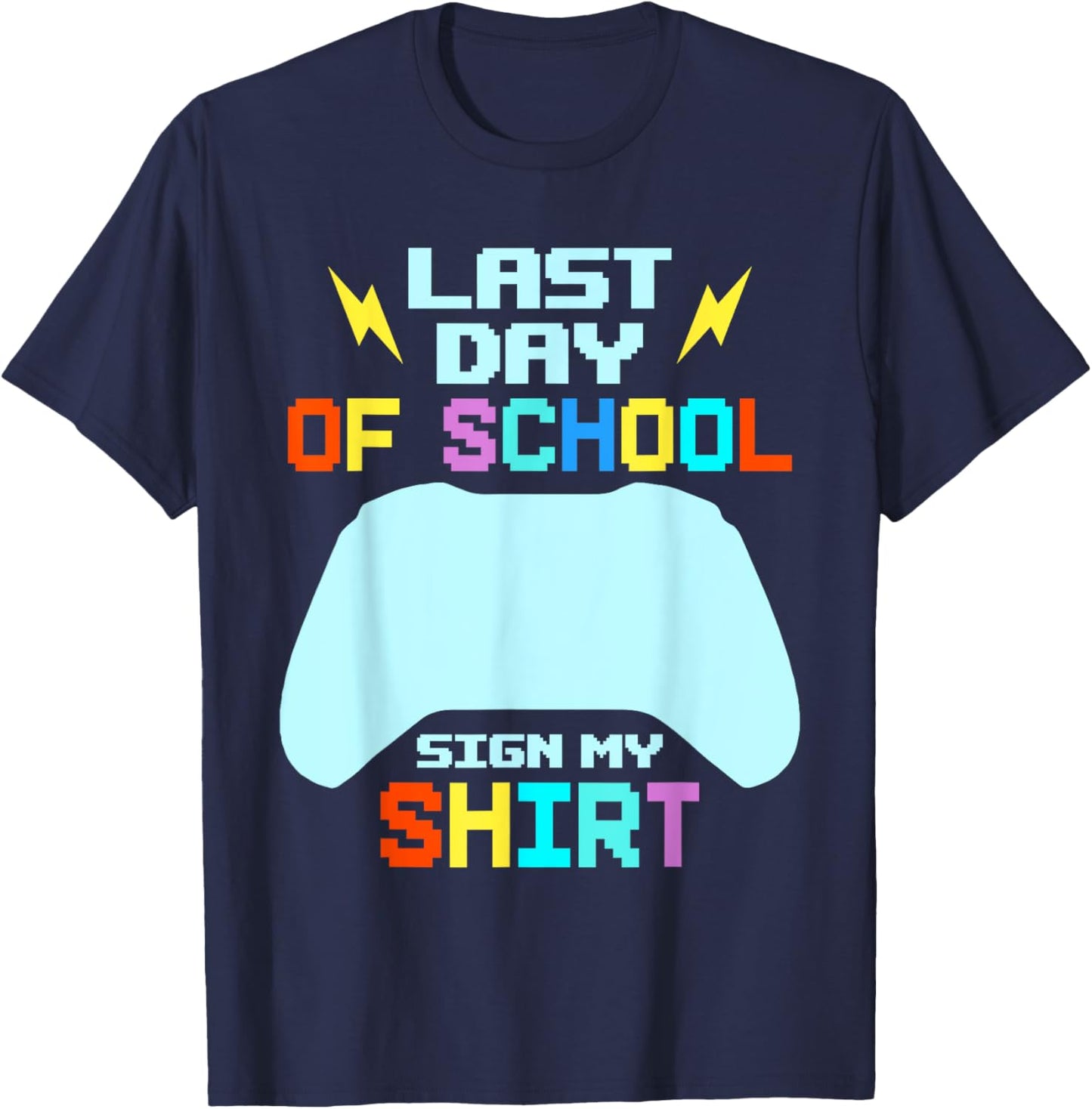 Funny Last Day Of School Sign My Shirt Graduation Party Kids T-Shirt - T-Shirt | Navy