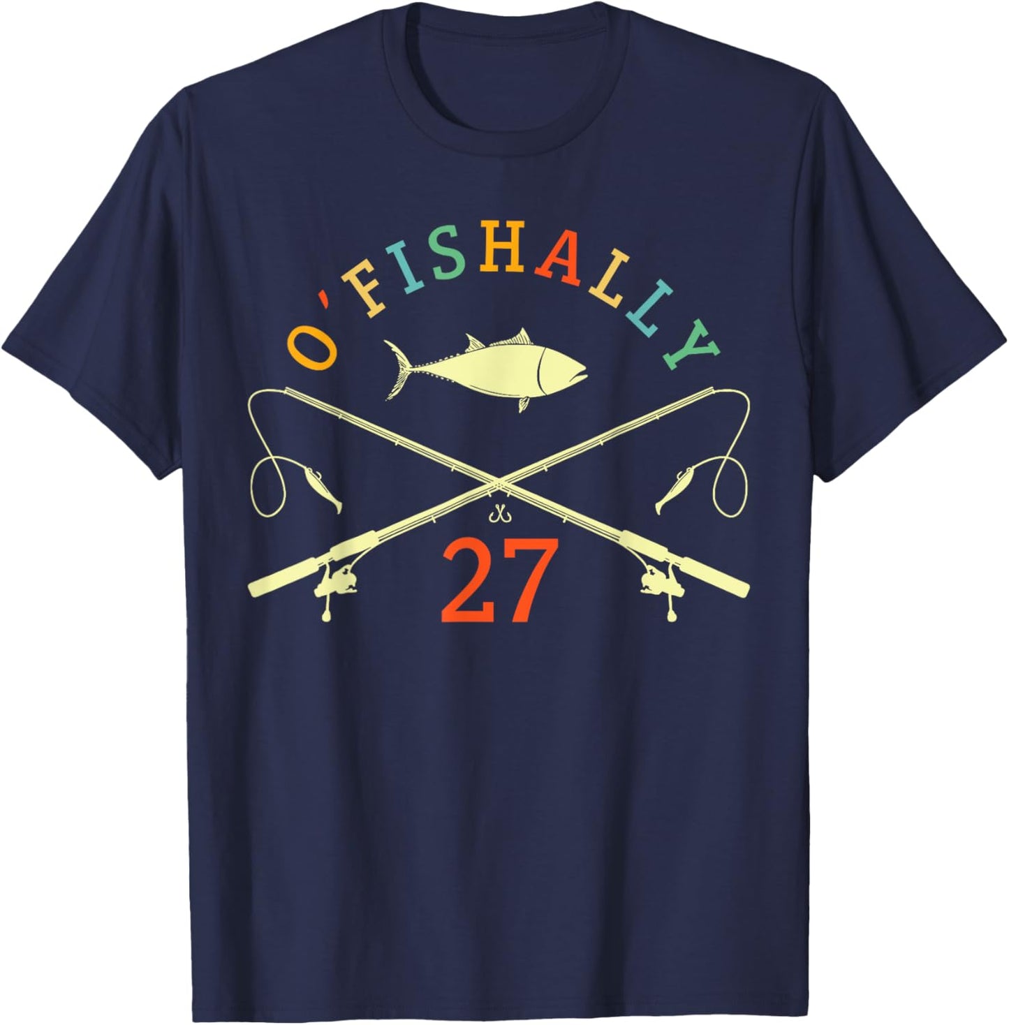 O-Fishally 27 Years Old Fisherman 27th Birthday Fishing T-Shirt - T-Shirt | Navy