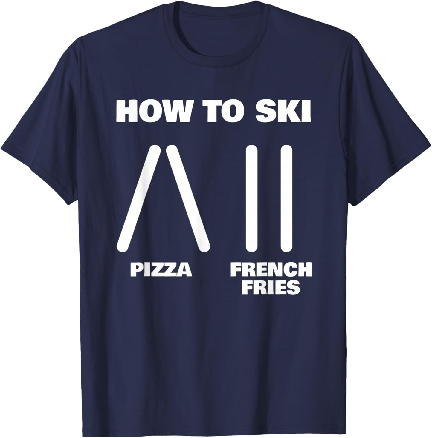 Funny Skiing Instructor Pizza French Fries Ski Lovers Outfit T-Shirt - T-Shirt | Navy