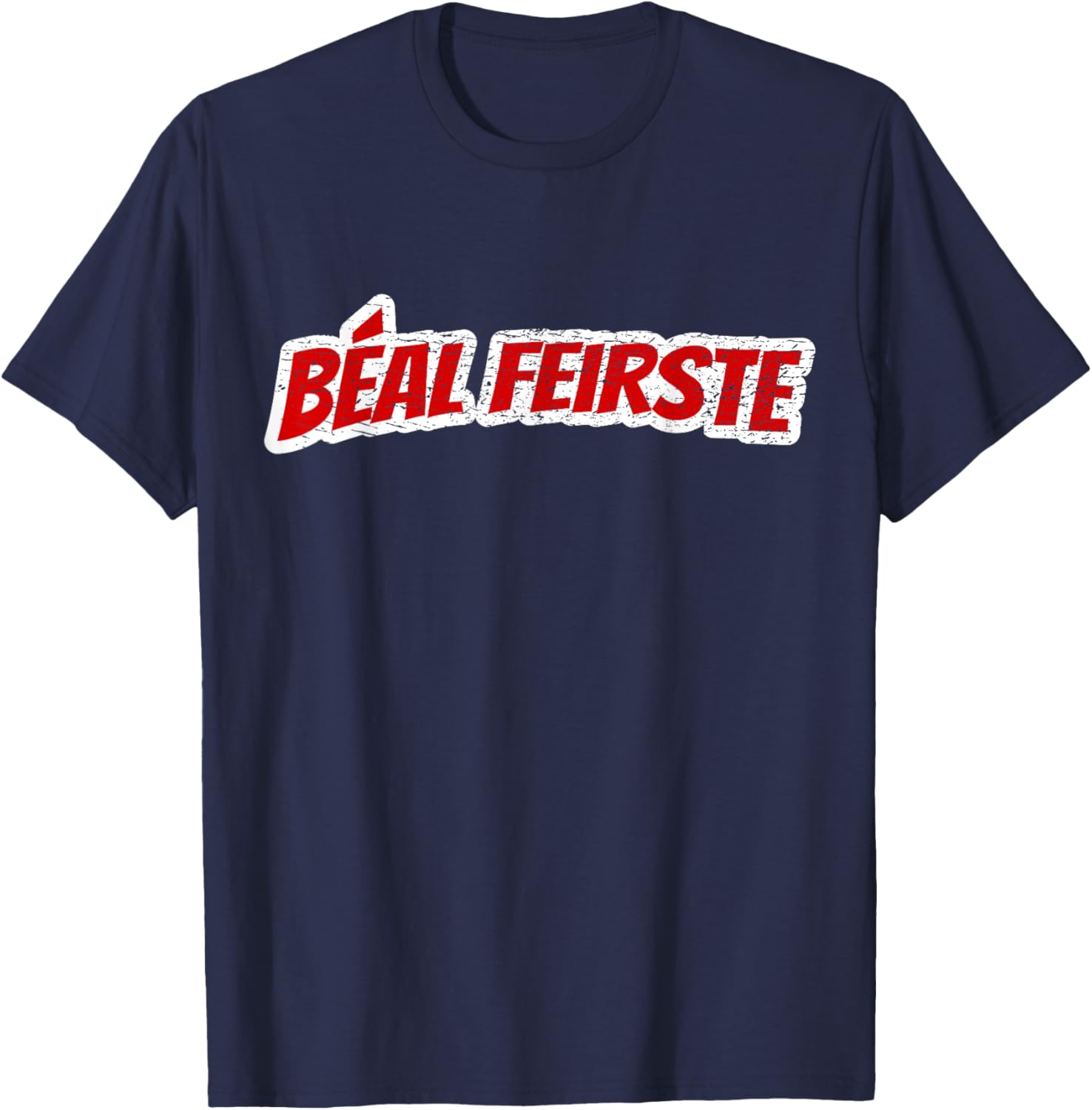 Béal Feirste, Belfast Northern Ireland, Belfast T-Shirt - T-Shirt | Navy