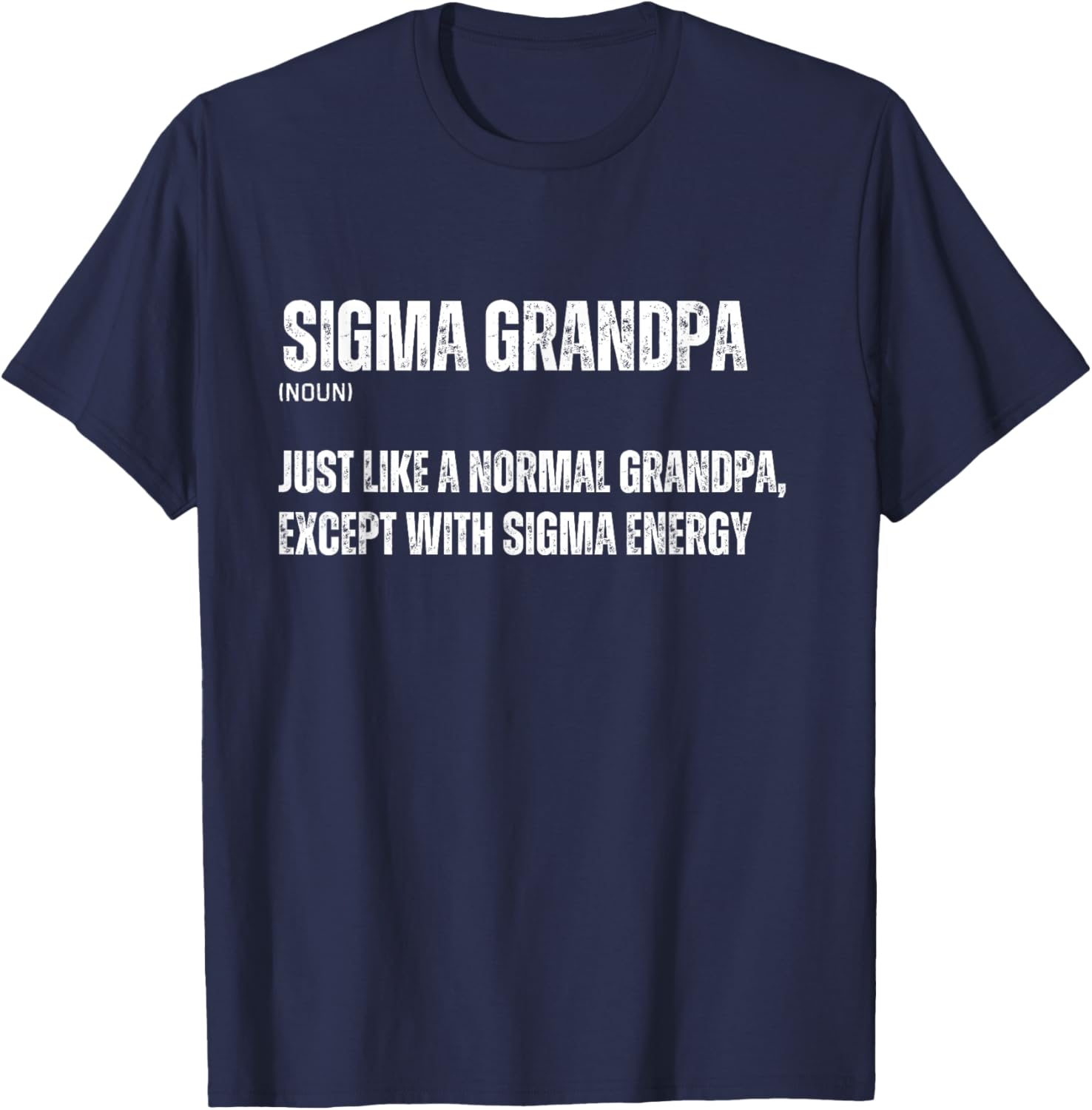 Funny Sigma Grandpa Funny Gen Alpha Sigma Family Meme Pop T-Shirt - T-Shirt | Navy