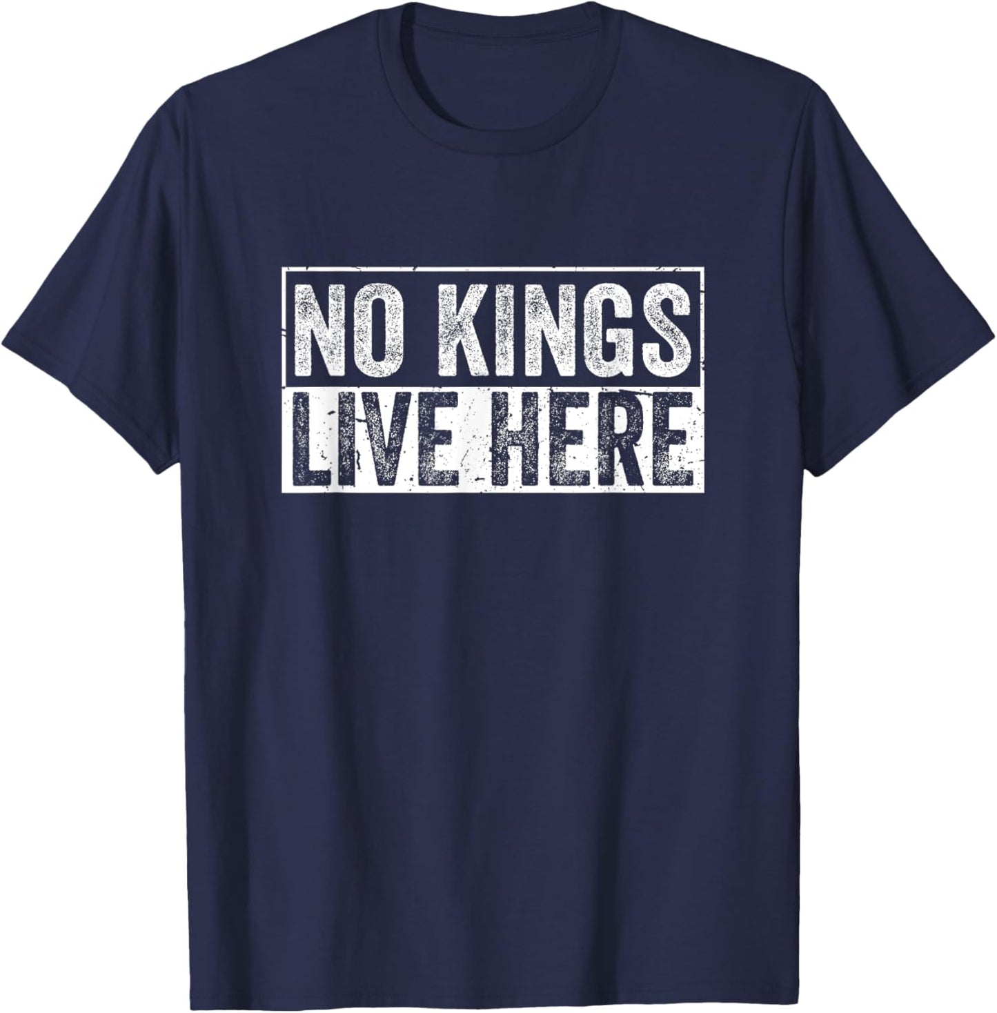 No Kings Live Here T-Shirt - T-Shirt | Navy