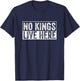 No Kings Live Here T-Shirt - T-Shirt | Navy
