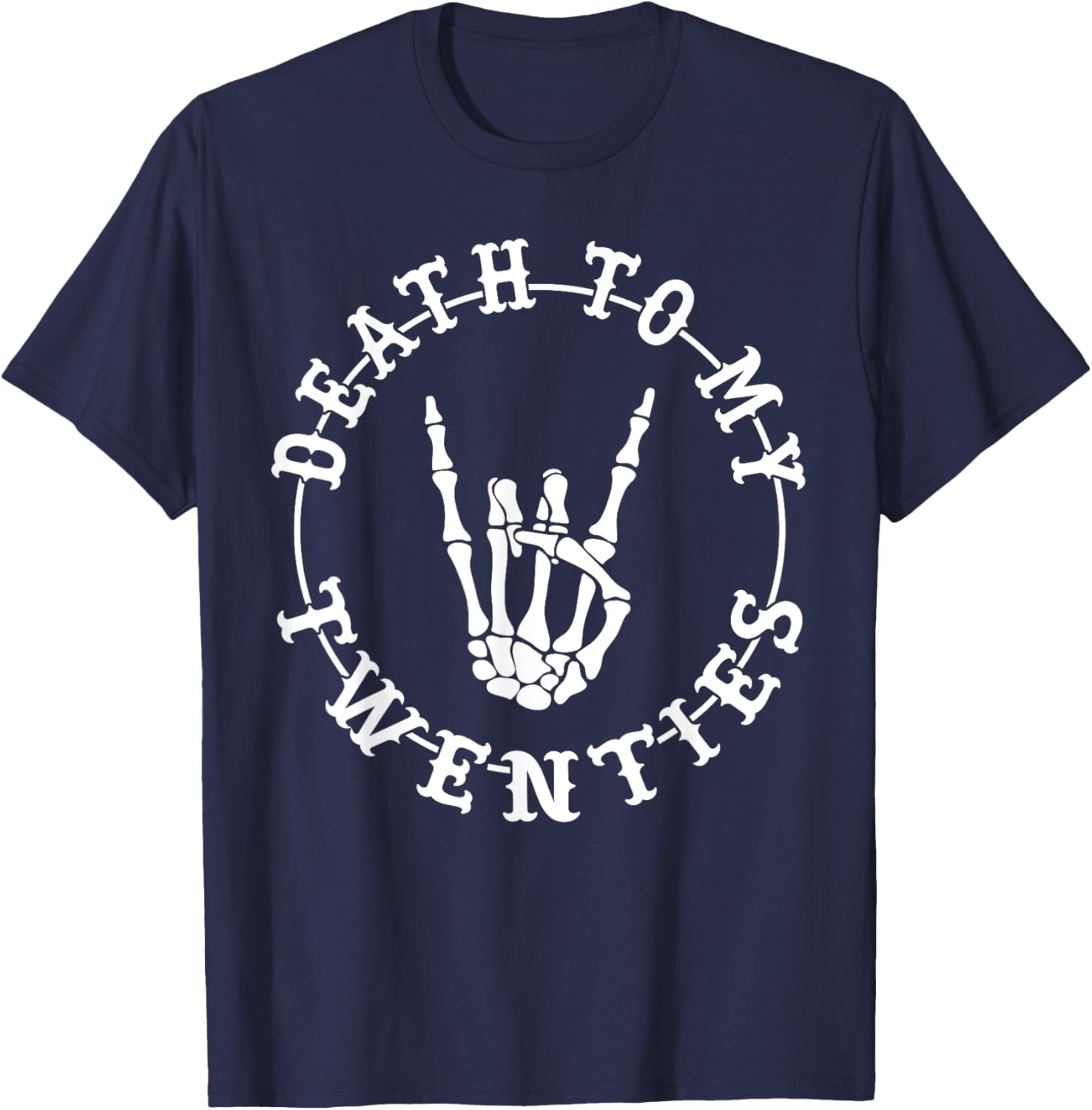 Death To My Twenties 30th Birthday Skeleton Hand Halloween T-Shirt - T-Shirt | Navy