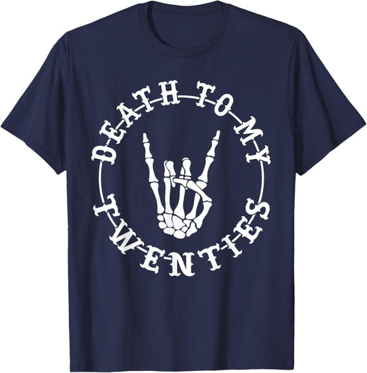 Death To My Twenties 30th Birthday Skeleton Hand Halloween T-Shirt - T-Shirt | Navy