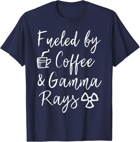 Powered by Coffee & Gamma Rays Nuclear Medicine Med Tech NMT T-Shirt - T-Shirt | Navy