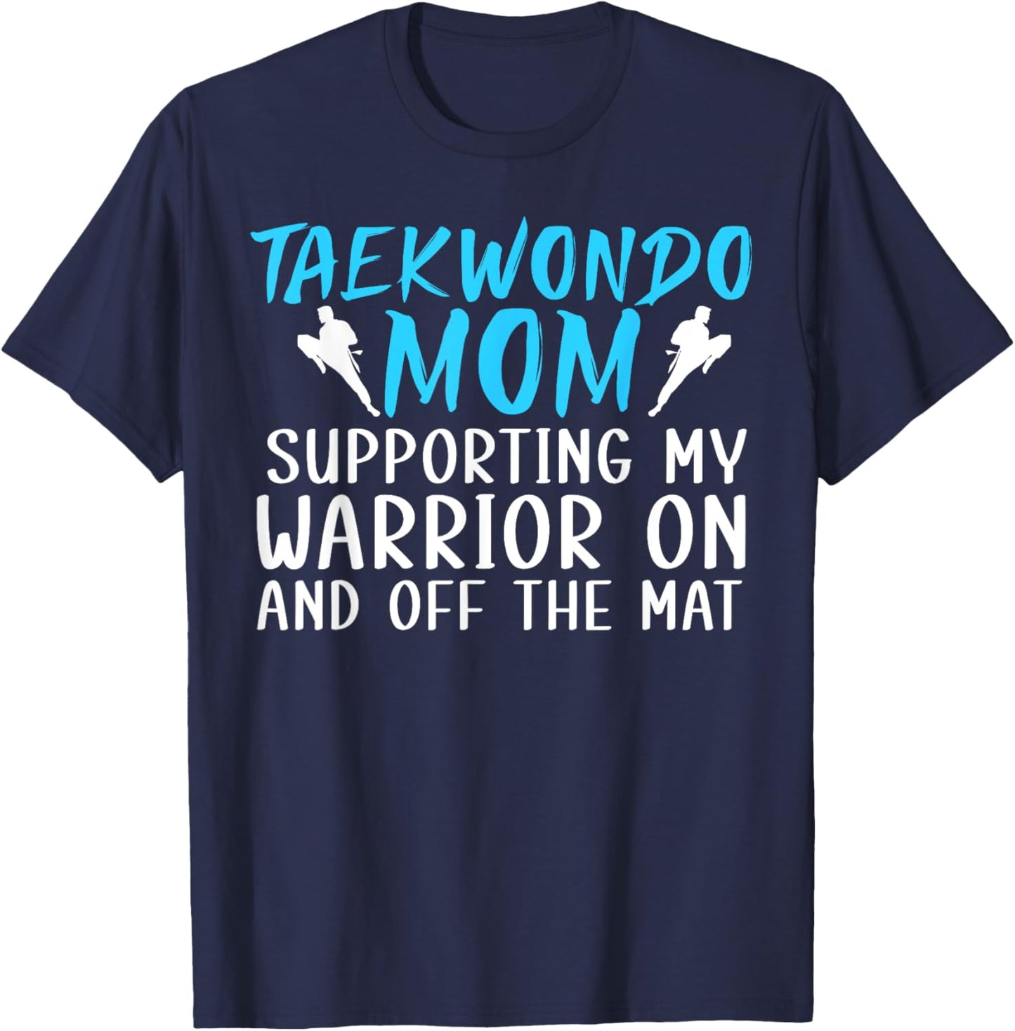 Proud Taekwondo Mom Taekwondo Mama Taekwondo Mother T-Shirt - T-Shirt | Navy