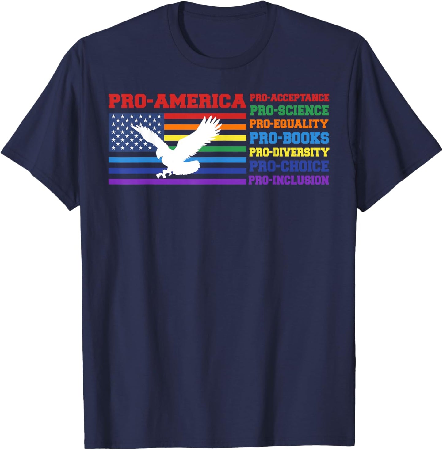 Pro America Pro Acceptance Pro Science Pro Equality Pro Book T-Shirt - T-Shirt | Navy