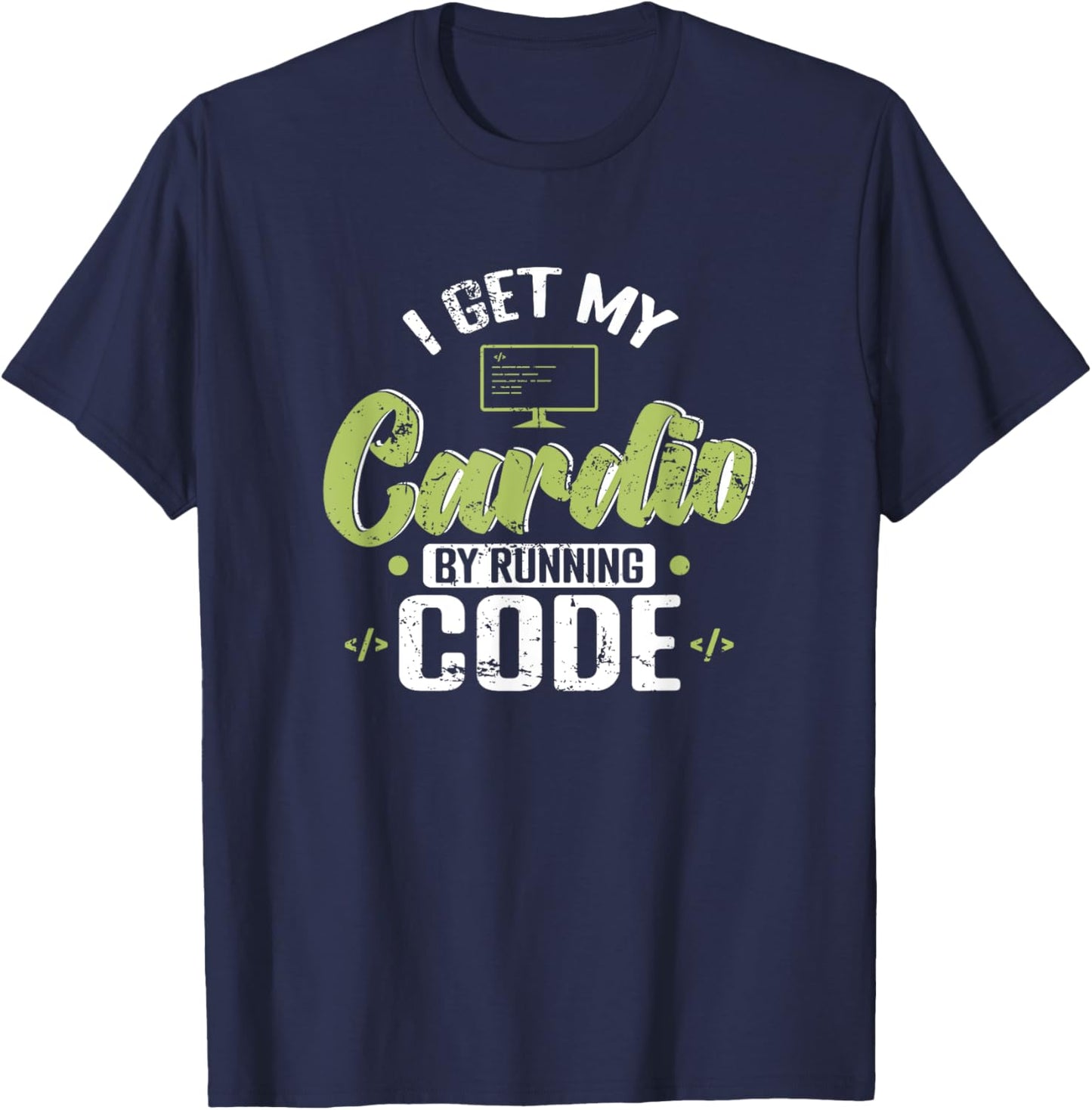 I Get My Cardio by Running Code T-Shirt - T-Shirt | Navy