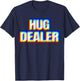 Hug Dealer Techno EDM Music Festival Raver Dance Rave T-Shirt - T-Shirt | Navy