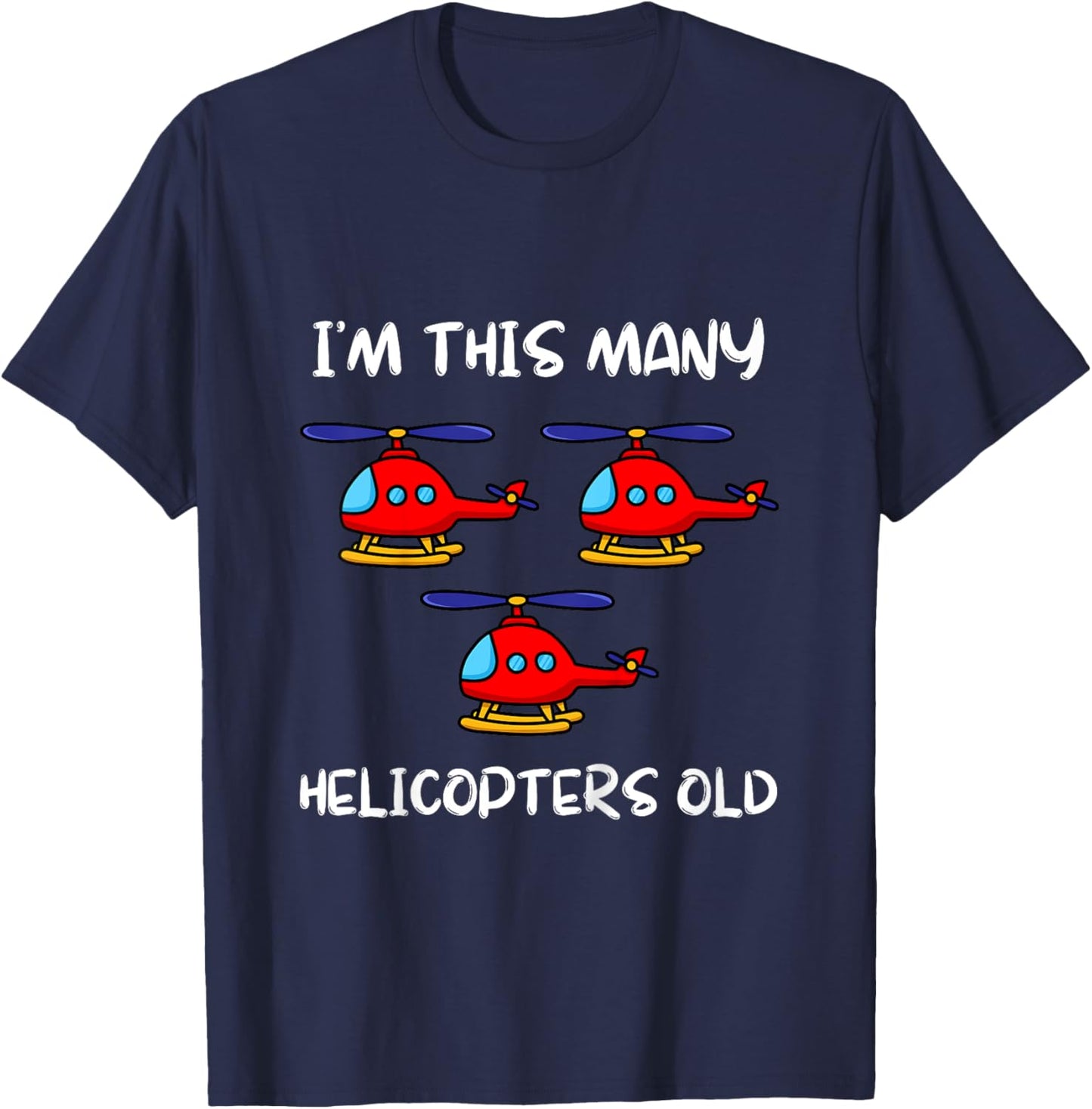 I'm This Many Helicopters Old 3rd Birthday 3 Years Old Bday T-Shirt - T-Shirt | Navy