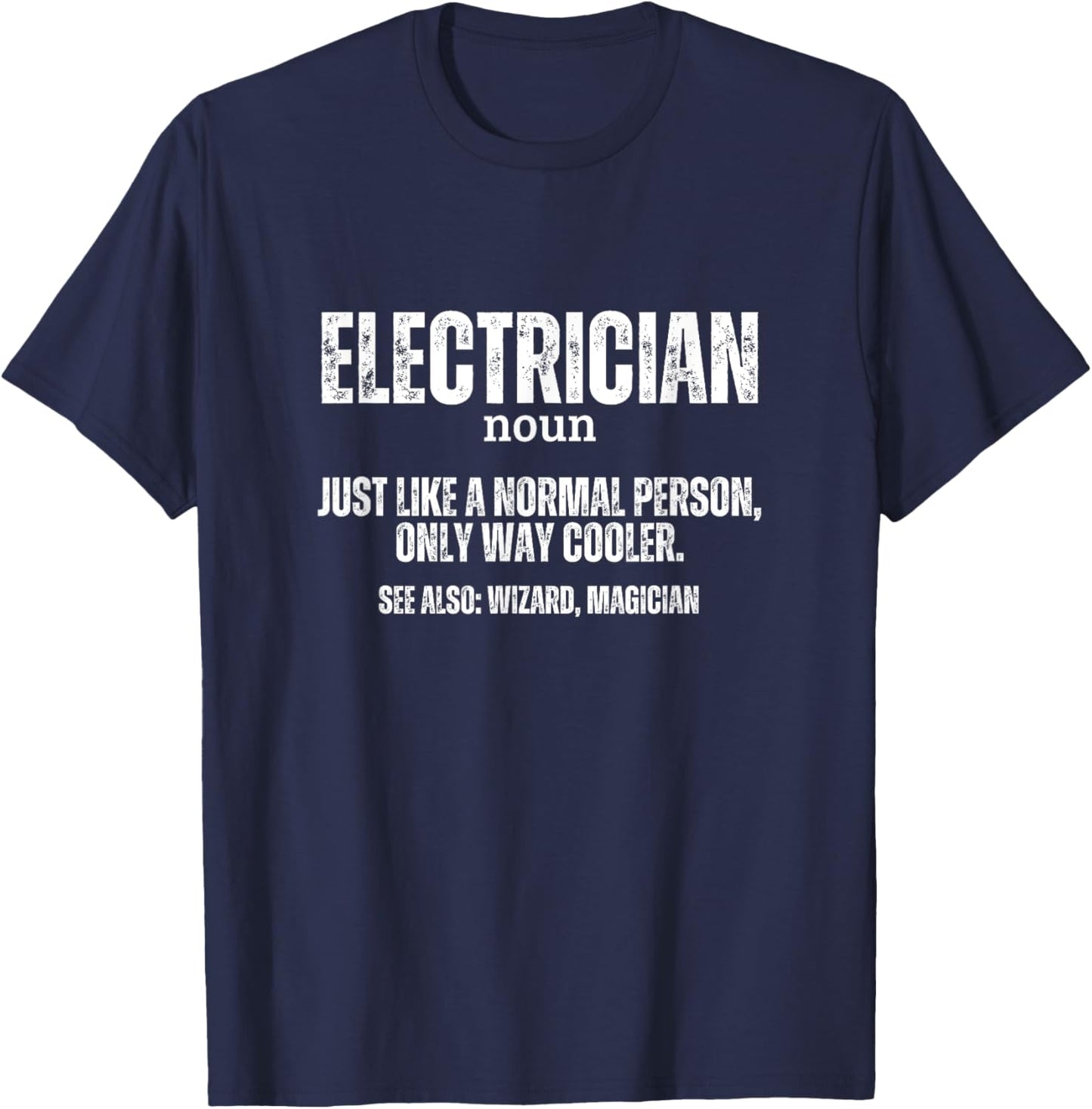 Electrician Definition Proud Funny Electrical Engineers T-Shirt - T-Shirt | Navy