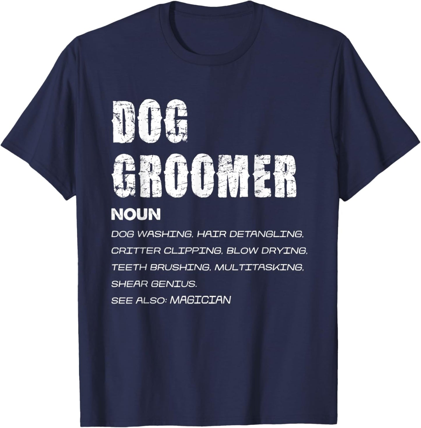 Dog Groomer Noun Dog Washing Shear Genius Men Women Kids T-Shirt - T-Shirt | Navy