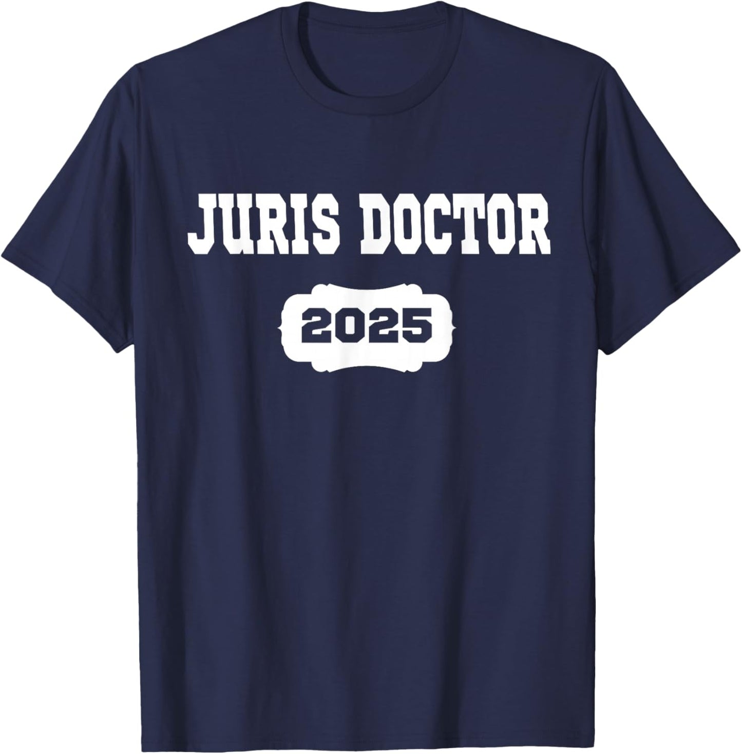 Juris Doctor Est 2025 Lawyer Law School Student Graduation T-Shirt - T-Shirt | Navy