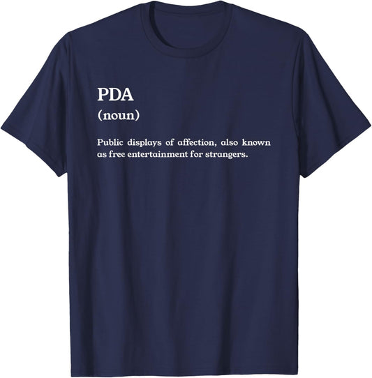 PDA Definition Funny Sarcastic Relationship Humor Couples T-Shirt - T-Shirt | Navy