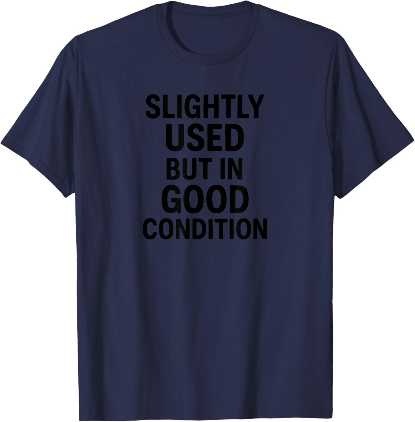 Slightly Used But in Good Condition T-Shirt - T-Shirt | Navy