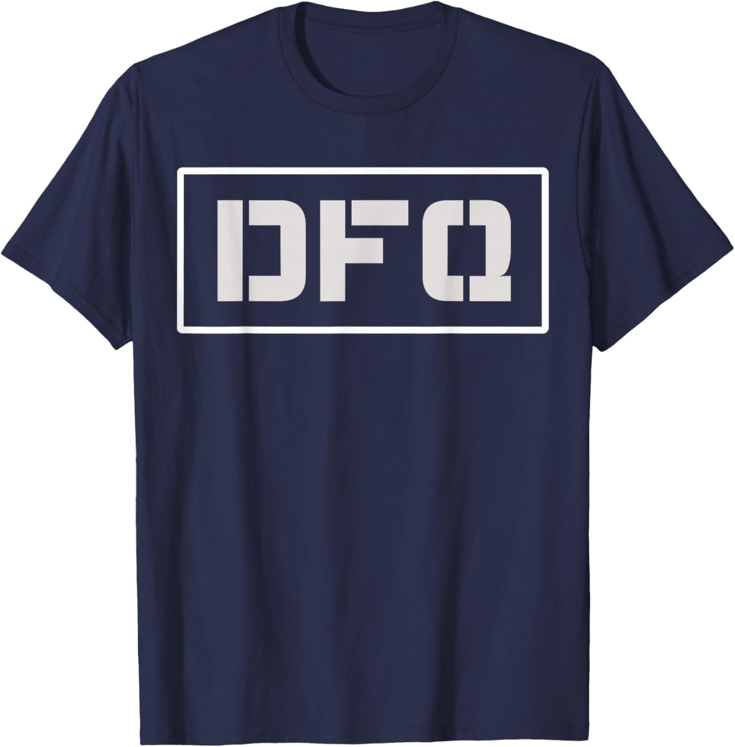 DFQ Don't Fucking Quit Bold Motivating Intense Workout T-Shirt - T-Shirt | Navy