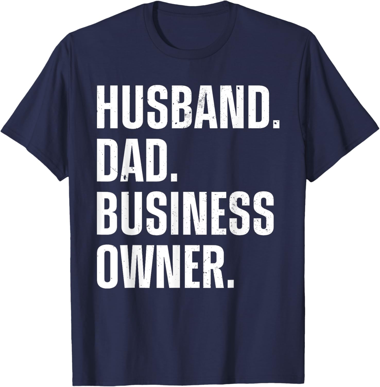 Best Business Owner Art For Husband Dad Small Business Owner T-Shirt - T-Shirt | Navy