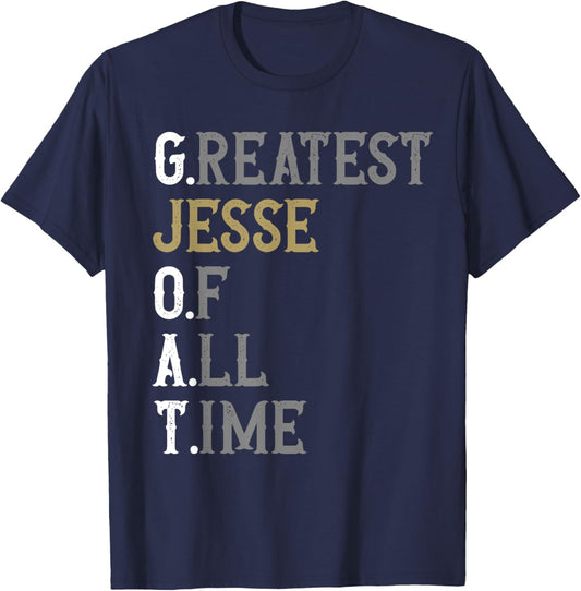 Greatest Jesse of all time | GOAT | Jesse T-Shirt - T-Shirt | Navy