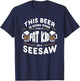This Beer Is Going Down Like A Fat Kid On A Seesaw Drinking T-Shirt - T-Shirt | Navy