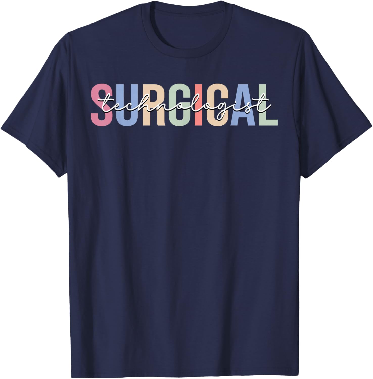 Surgical Technologist Surgical Tech T-Shirt - T-Shirt | Navy