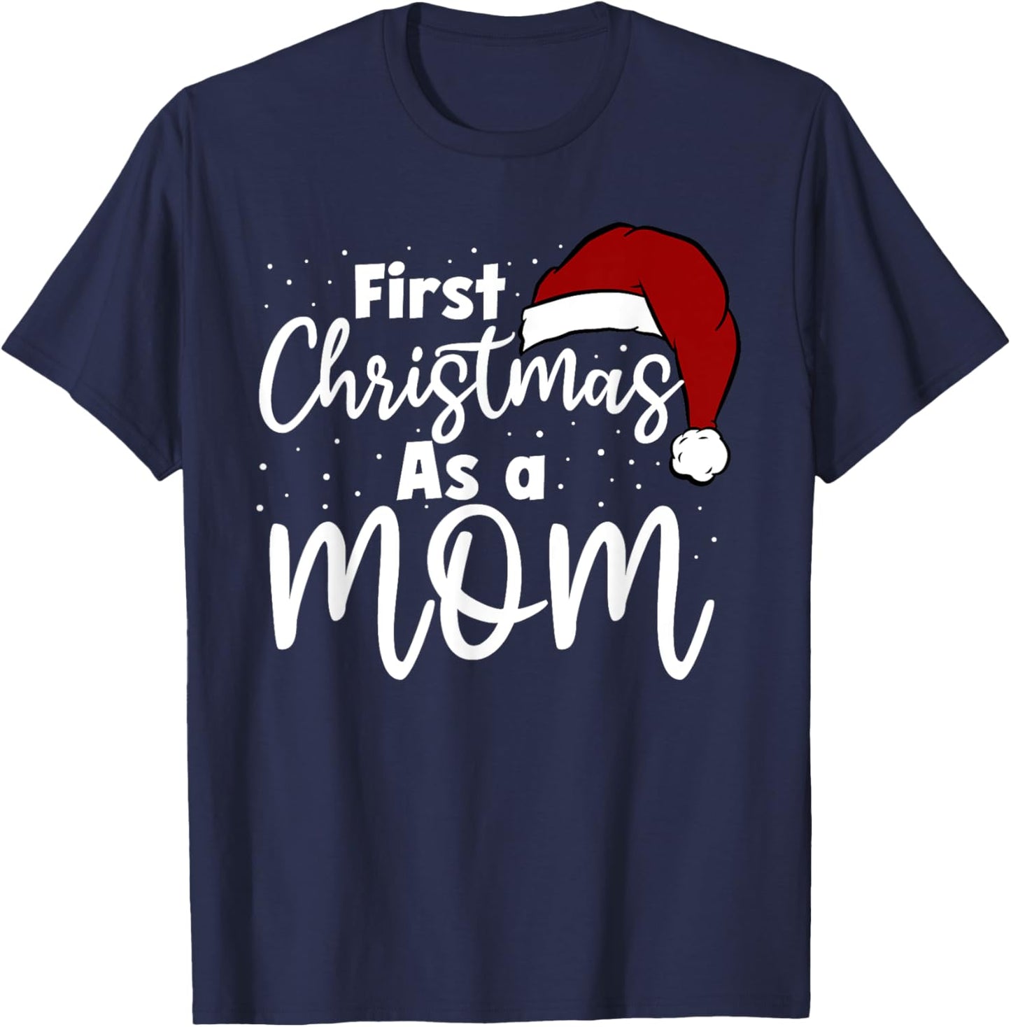 First Christmas As A Mom Family Matching New Mommy Xmas T-Shirt - T-Shirt | Navy