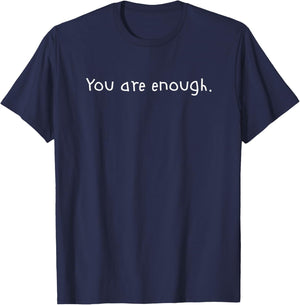 Dear Person Behind Me You Enough Mental Health T-Shirt - T-Shirt | Navy