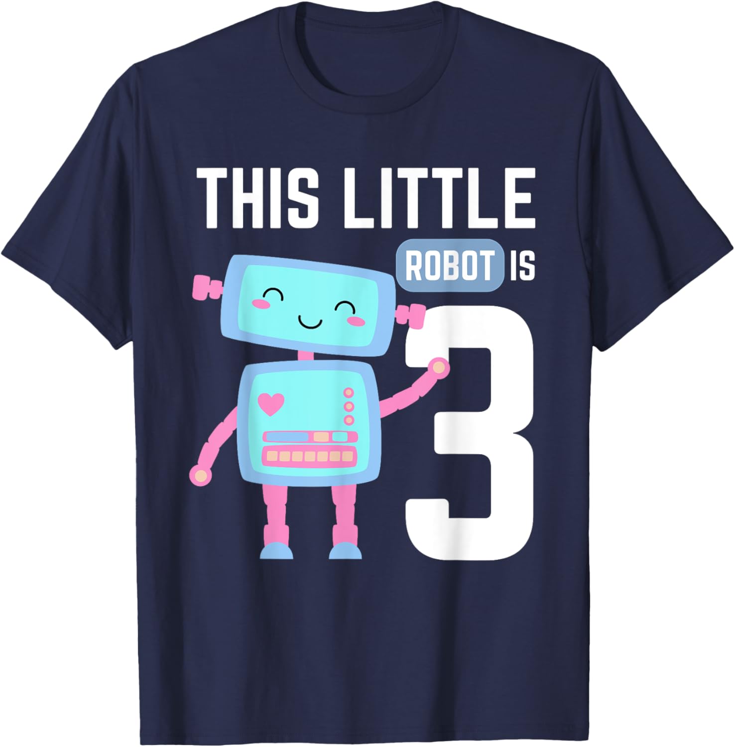 Kids 3 Year Old Robot Birthday Party Funny Robotics Boy Girl T-Shirt - T-Shirt | Navy