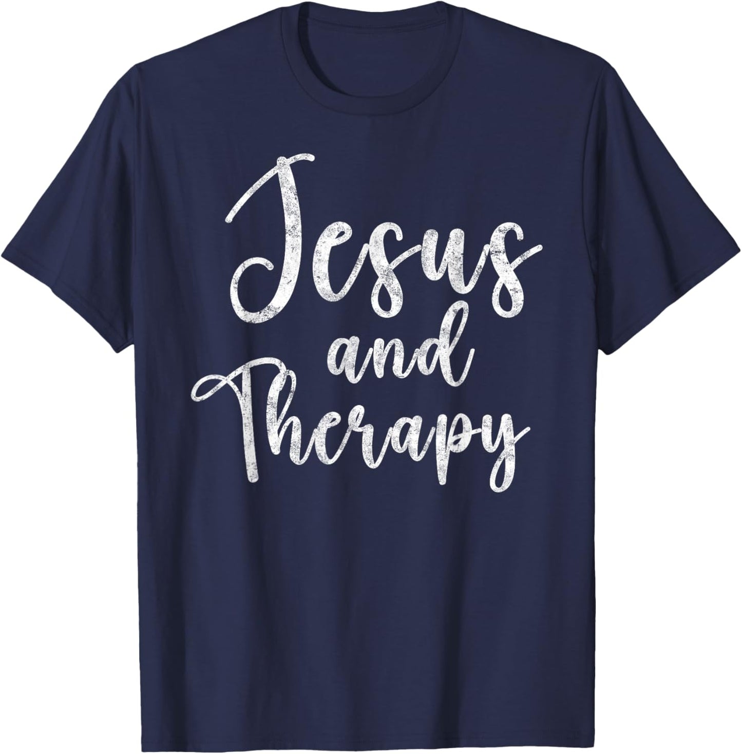 Jesus and Therapy Christian Funny Bible Lover Prayer T-Shirt - T-Shirt | Navy