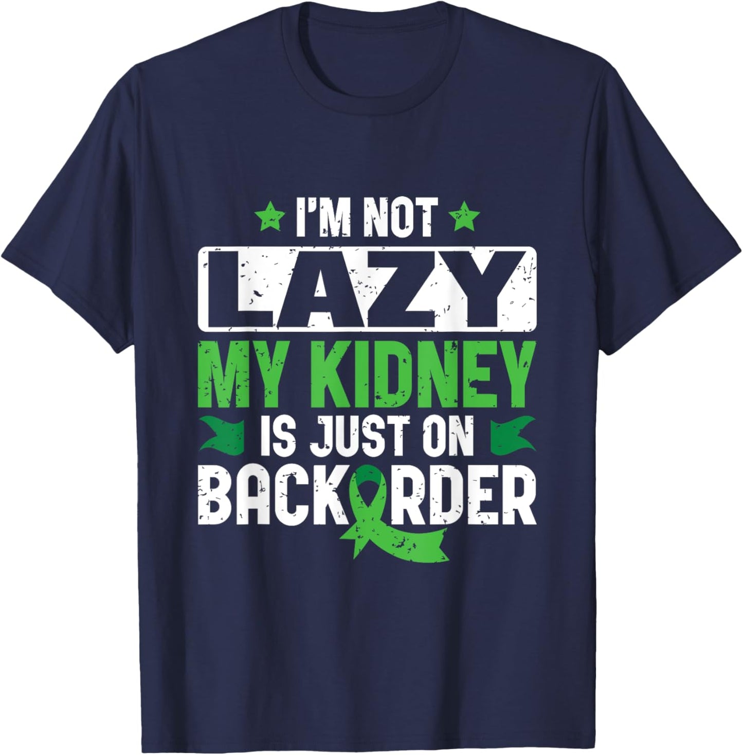 My Kidney is on Backorder - Kidney Transplant Donor T-Shirt - T-Shirt | Navy