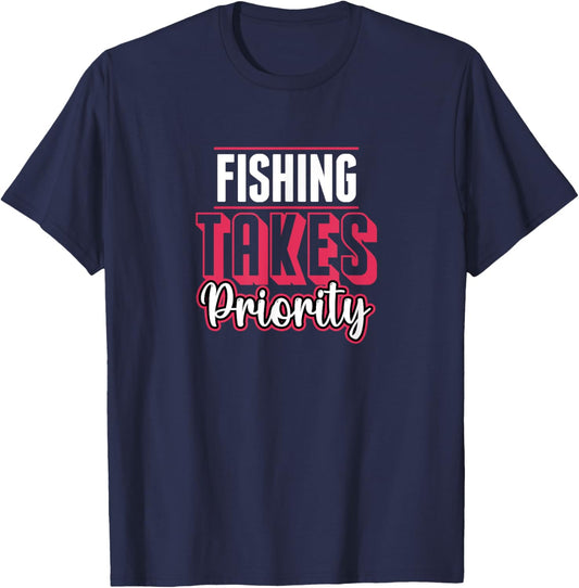 Fishing Takes Priority Casual Fishermen T-Shirt - T-Shirt | Navy