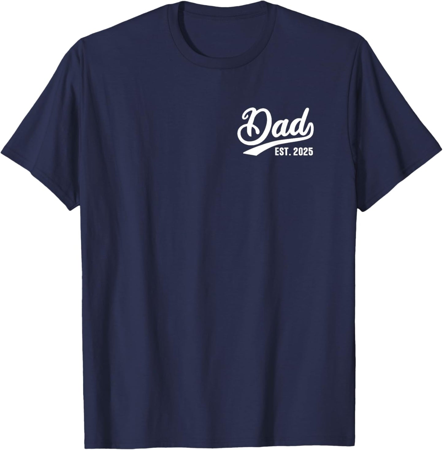 Dad 2025 Father 2025 Retro Dad Est 2025 T-Shirt - T-Shirt | Navy