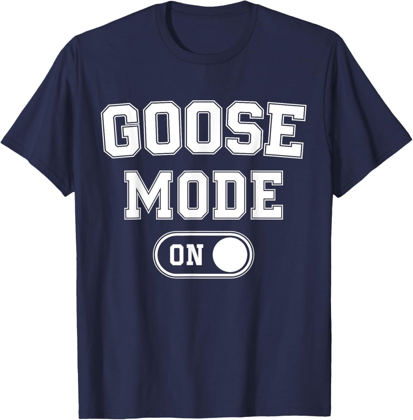 Goose Mode On Costume Funny Honk Squad Gift Animal Lover T-Shirt - T-Shirt | Navy