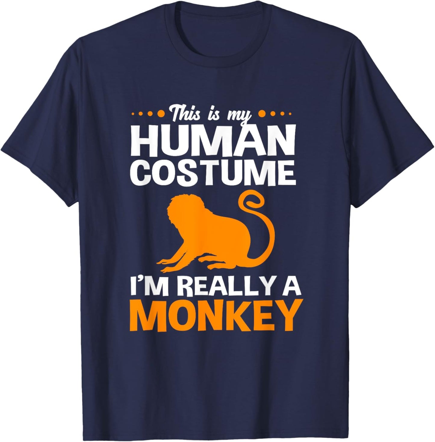 Funny Golden Lion Tamarin Monkey This Is My Human Costume T-Shirt - T-Shirt | Navy